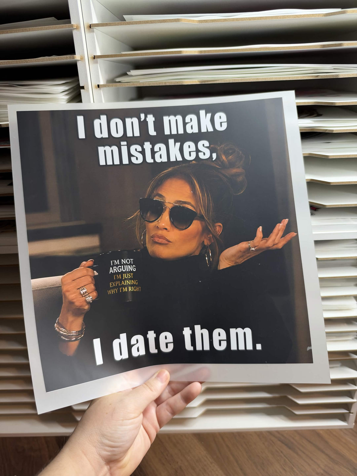 I DON'T MAKE MISTAKES, I DATE THEM DTF