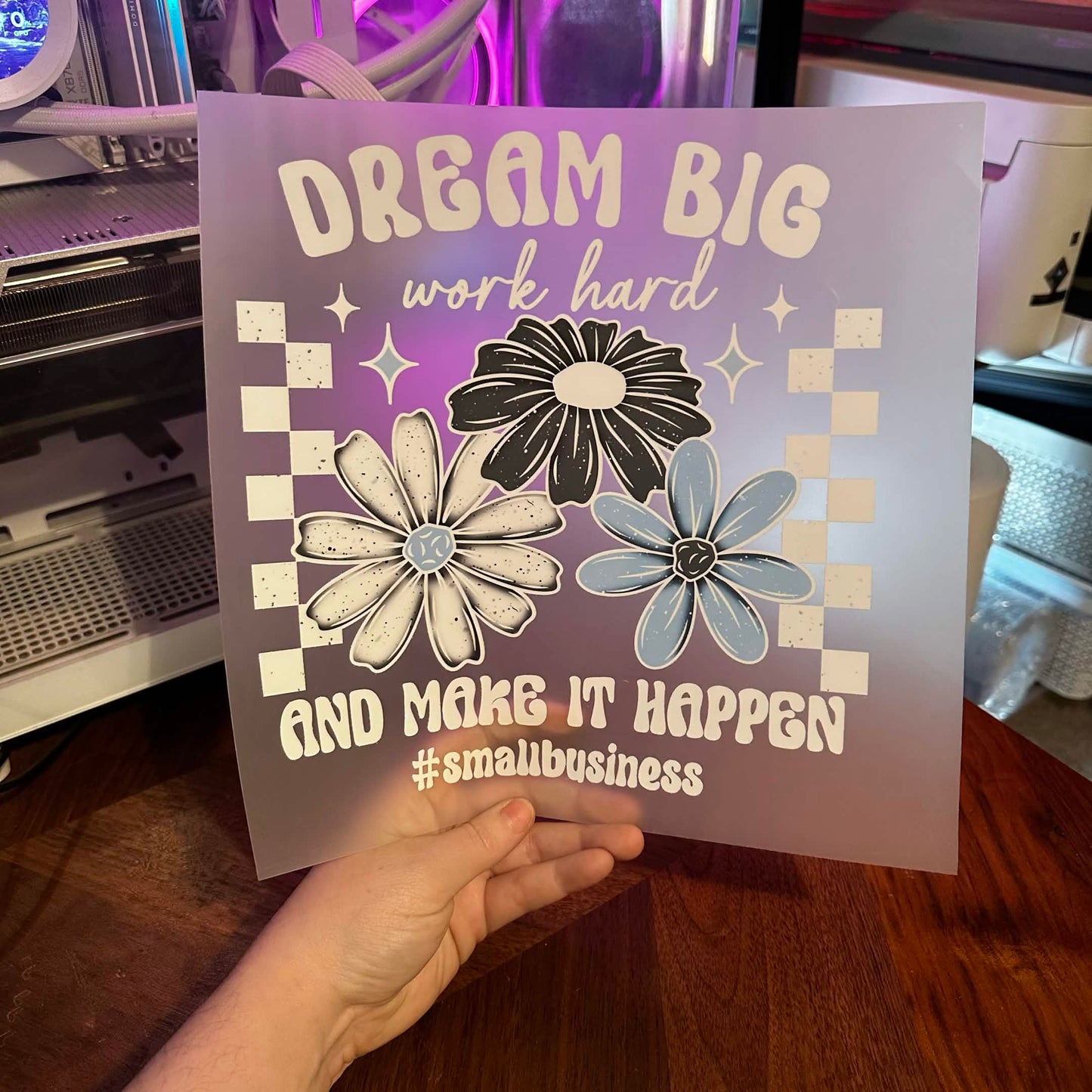 DREAM BIG WORK HARD DTF PRINT