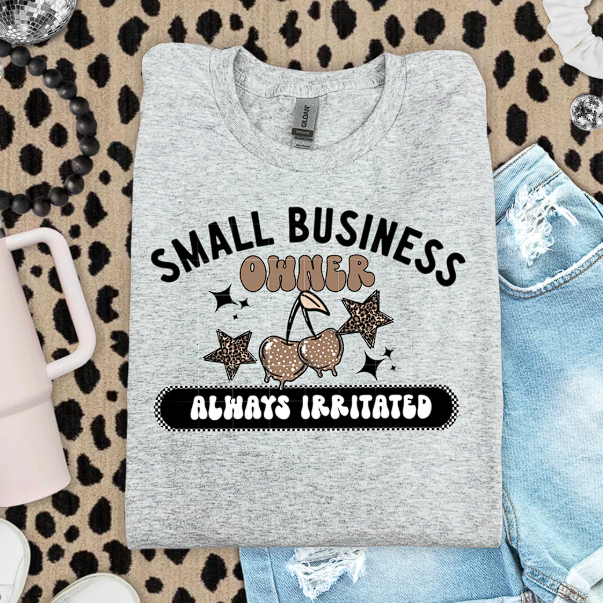 SMALL BUSINESS OWNER ALWAYS IRRITATED SCREEN PRINT