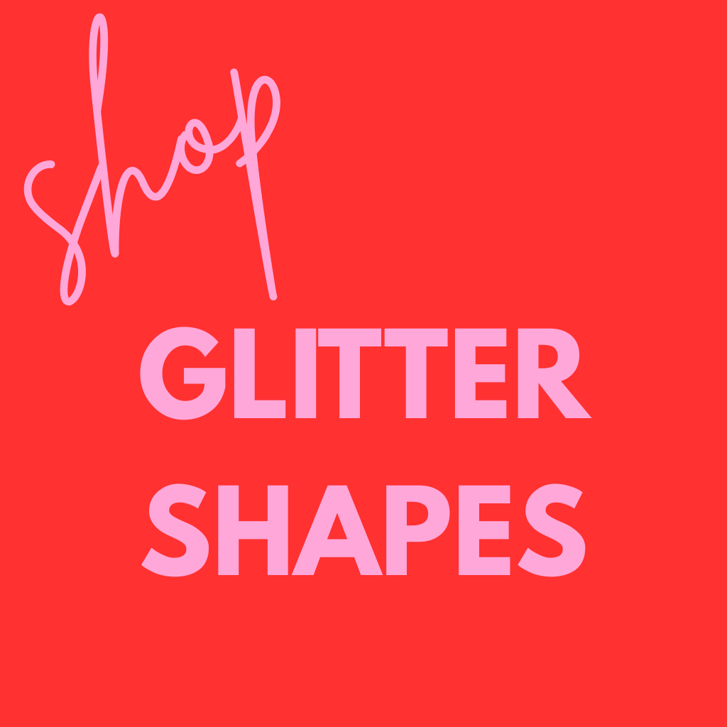 GLITTER SHAPES