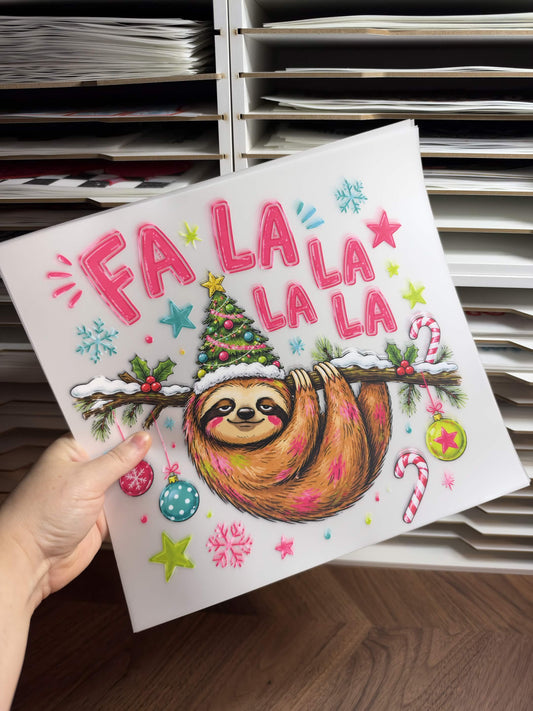 FA LA LA LA LA SLOTH DTF