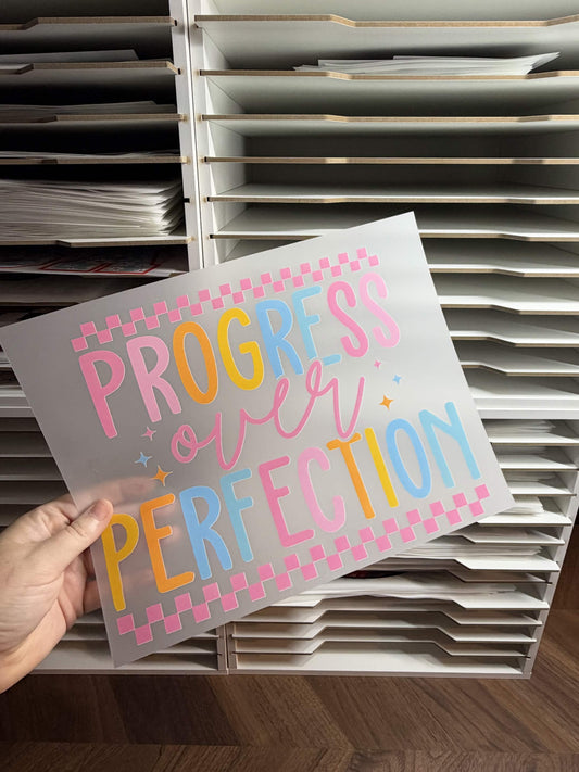 PROGRESS OVER PERFECTION DTF
