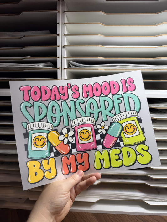 TODAYS GOOD MOOD IS SPONSORED BY MY MEDS DTF