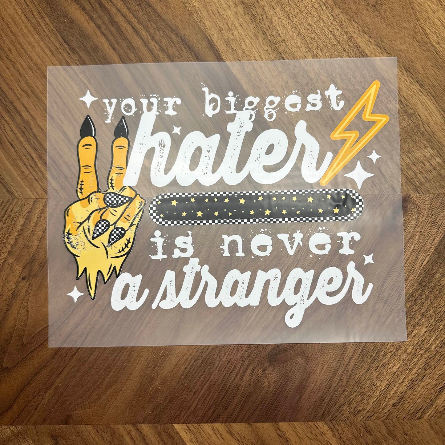 YOUR BIGGEST HATER IS NEVER A STRANGER - DTF PRINT