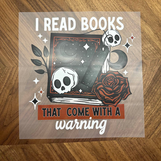 I READ BOOKS THAT COME WITH A WARNING - DTF PRINT