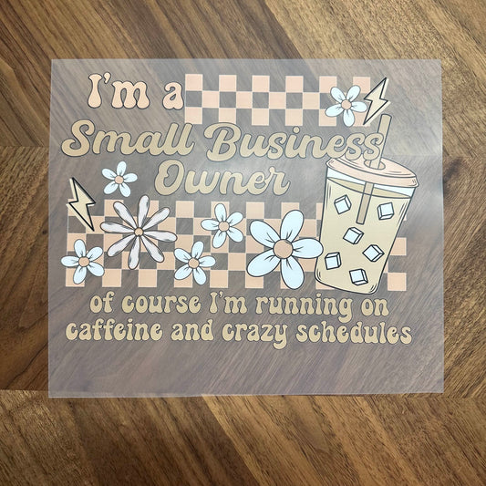 I'M A SMALL BUSINESS OWNER - DTF PRINT