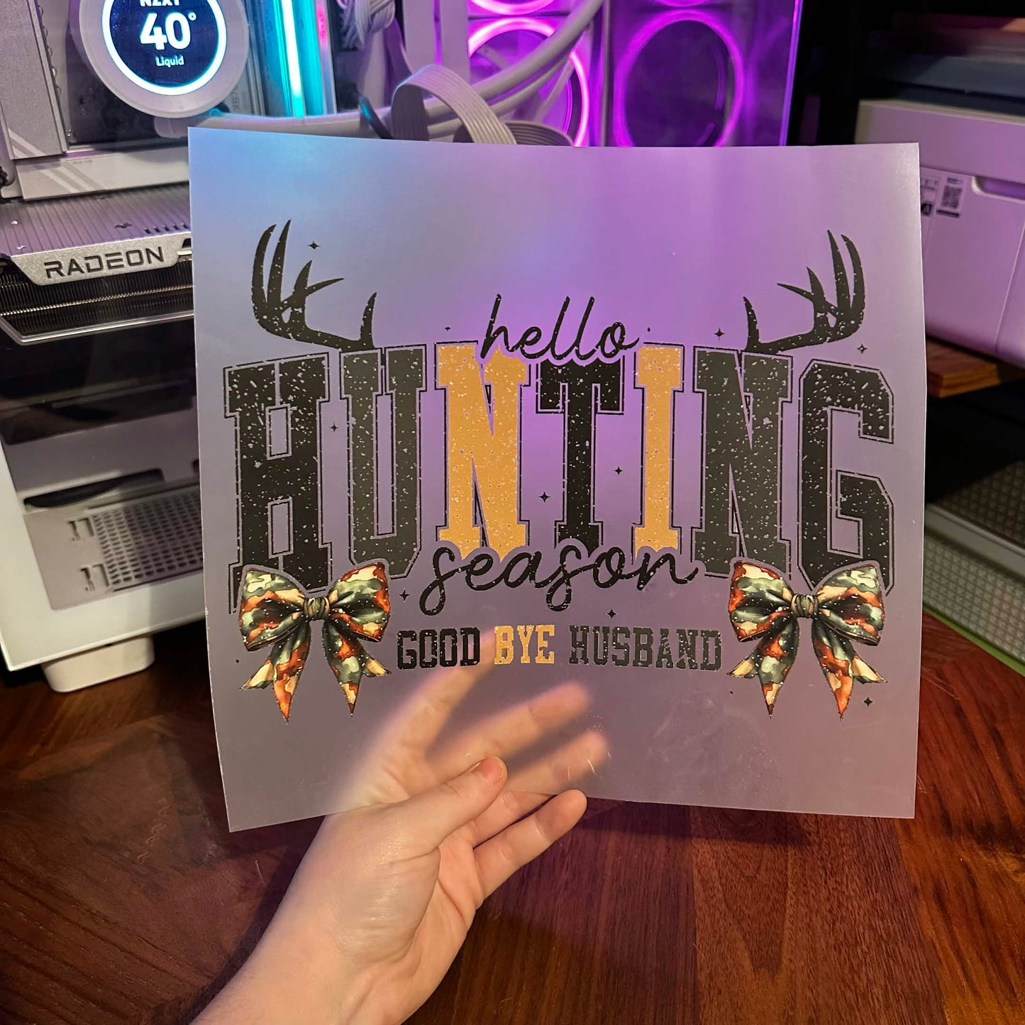 HELLO HUNTING SEASON, GOODBYE HUSBAND DTF PRINT