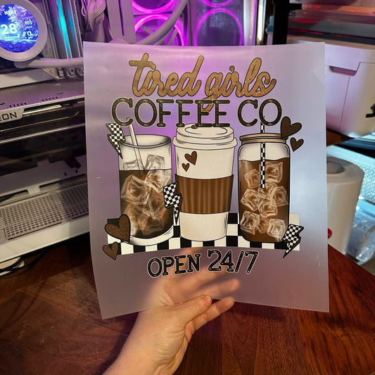 TIRED GIRLS COFFEE CO DTF PRINT