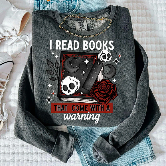 I READ BOOKS THAT COME WITH A TRIGGER WARNING SCREEN PRINT