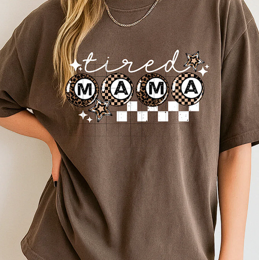 TIRED MAMA SCREEN PRINT