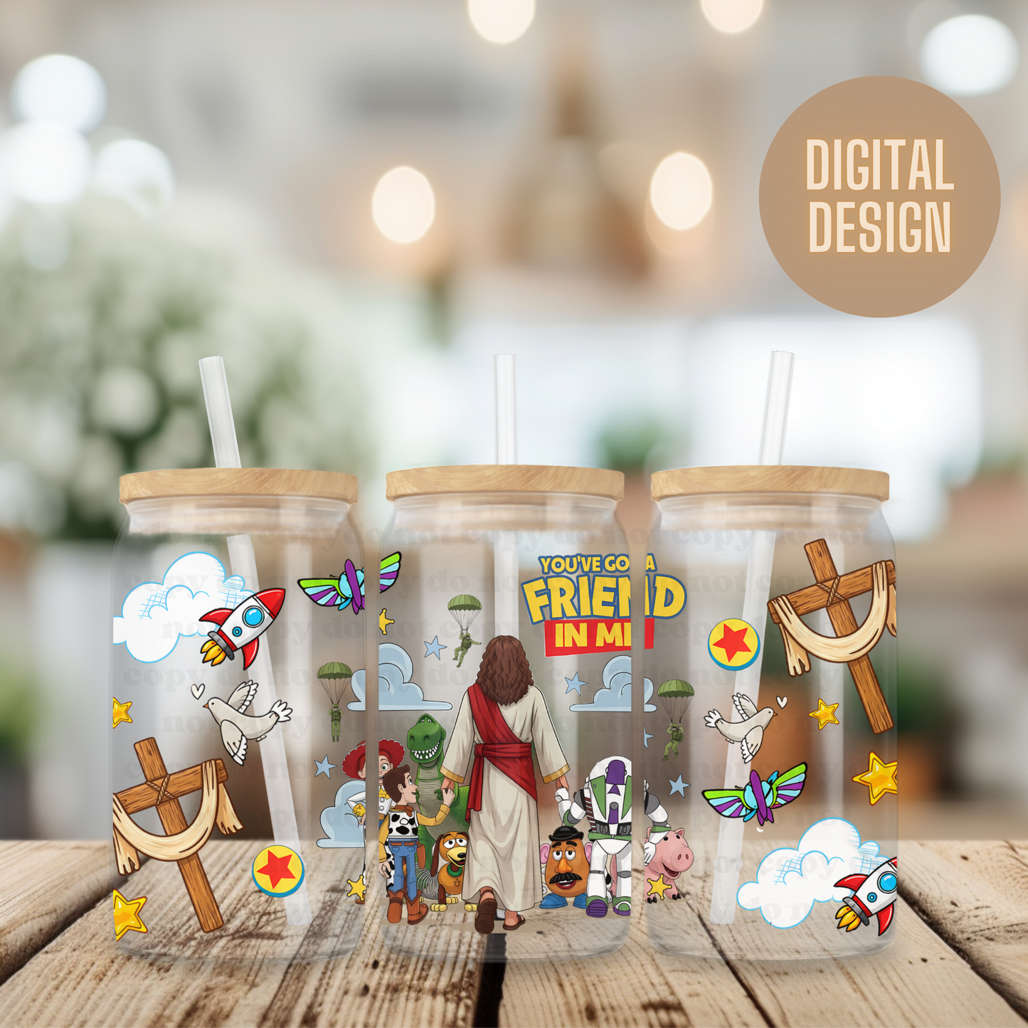 YOU'VE GOT A FRIEND IN ME  16OZ DIGITAL FILE