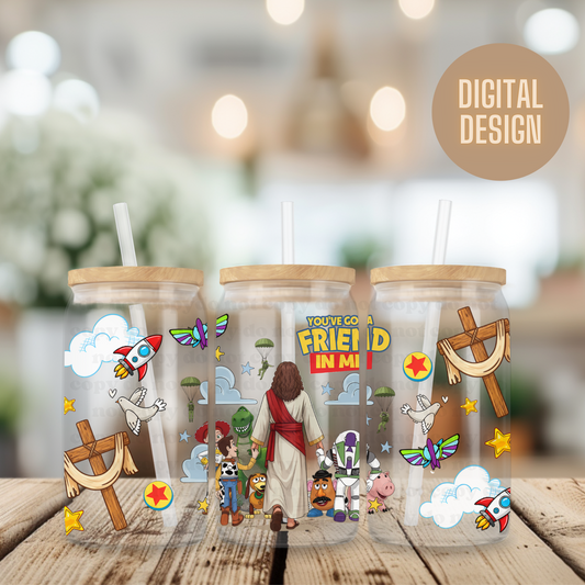 YOU'VE GOT A FRIEND IN ME  16OZ DIGITAL FILE